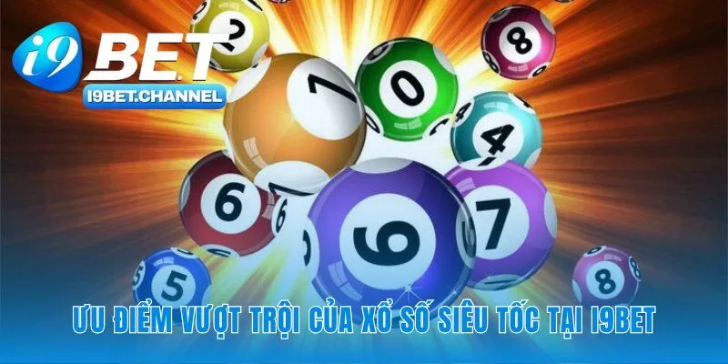 Các lợi ích khi chơi xổ số tại i9Bet